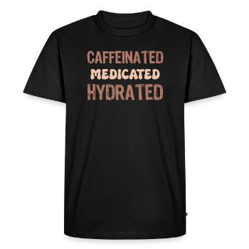 caffeinated medicated hydrated - Men's Premium Organic T-Shirt - black - Front - Nico (187cm)