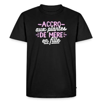 Accro aux plantes de mère en fille - T-shirt Premium bio Homme - noir - Devant - Nico (187cm)