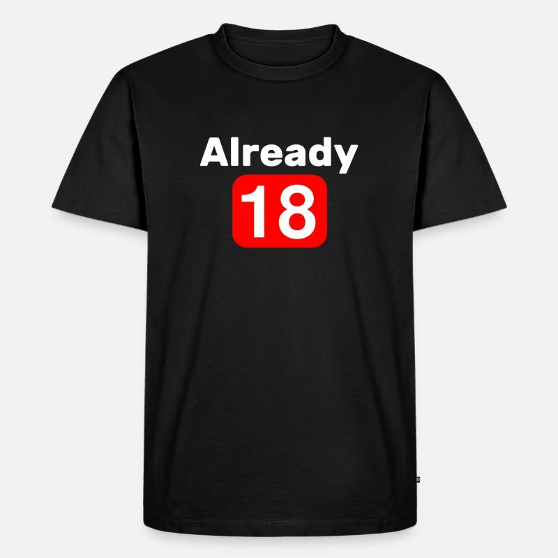 Already eighteen 18 - Männer Premium Bio T-Shirt - Schwarz