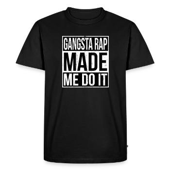 Gangsta Rap Made me do it cadeau - T-shirt Premium bio Homme - noir - Devant - Nico (187cm)