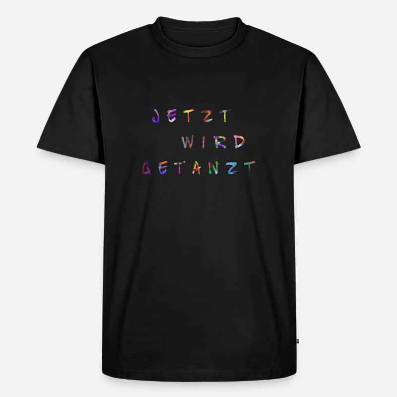 Jetzt wird getanzt - Männer Premium Bio T-Shirt - Schwarz