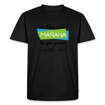 Ne pars pas pour demain ce que tu peux faire aujourd'hui - T-shirt Premium bio Homme - noir - Devant - Nico (187cm)