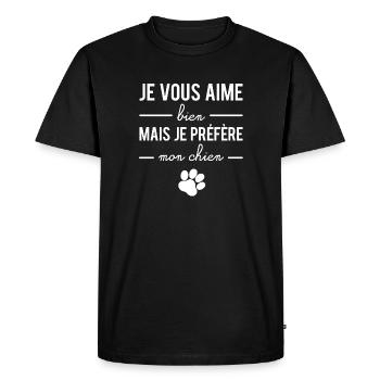 Je vous aime bien mais je préfère mon chien - T-shirt Premium bio Homme - noir - Devant - Nico (187cm)