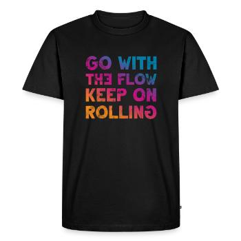 Go with the Flow keep on Rolling Cooler saying - Men's Premium Organic T-Shirt - black - Front - Nico (187cm)