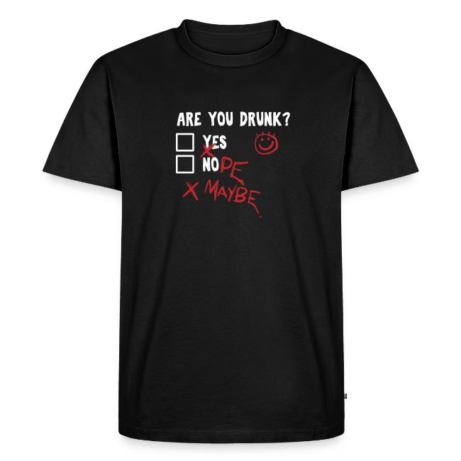 Are you drunk?