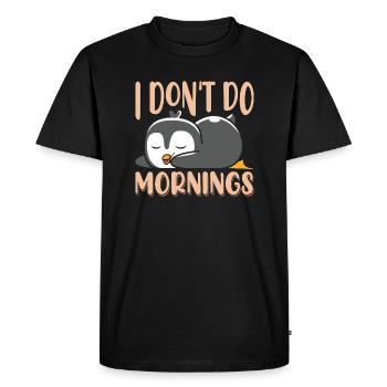 I don't do mornings - Men's Premium Organic T-Shirt - black - Front - Nico (187cm)