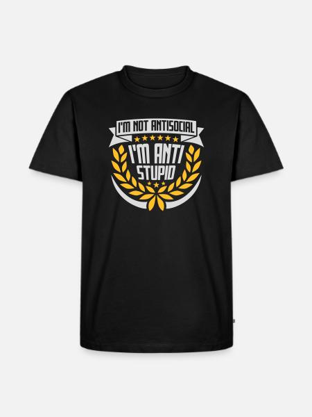 pas antisocial anti-stupide - T-shirt Premium bio Homme - noir