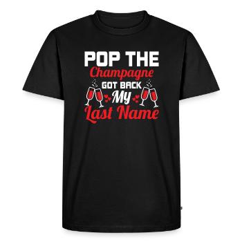 Pop The Got Back My Last Name Divorce Sq - Men's Premium Organic T-Shirt - black - Front - Nico (187cm)