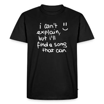 Je ne peux pas expliquer, mais je trouverai une chanson qui peut - T-shirt Premium bio Homme - noir - Devant - Nico (187cm)