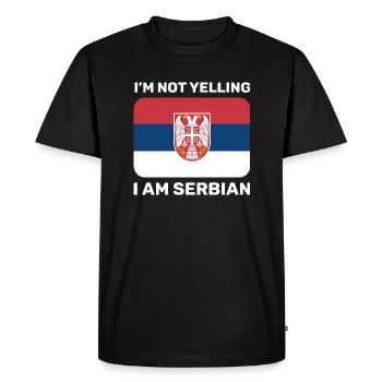 I'm not yelling I am Serbian Yugoslavia Balkans - Men's Premium Organic T-Shirt - black - Front - Nico (187cm)