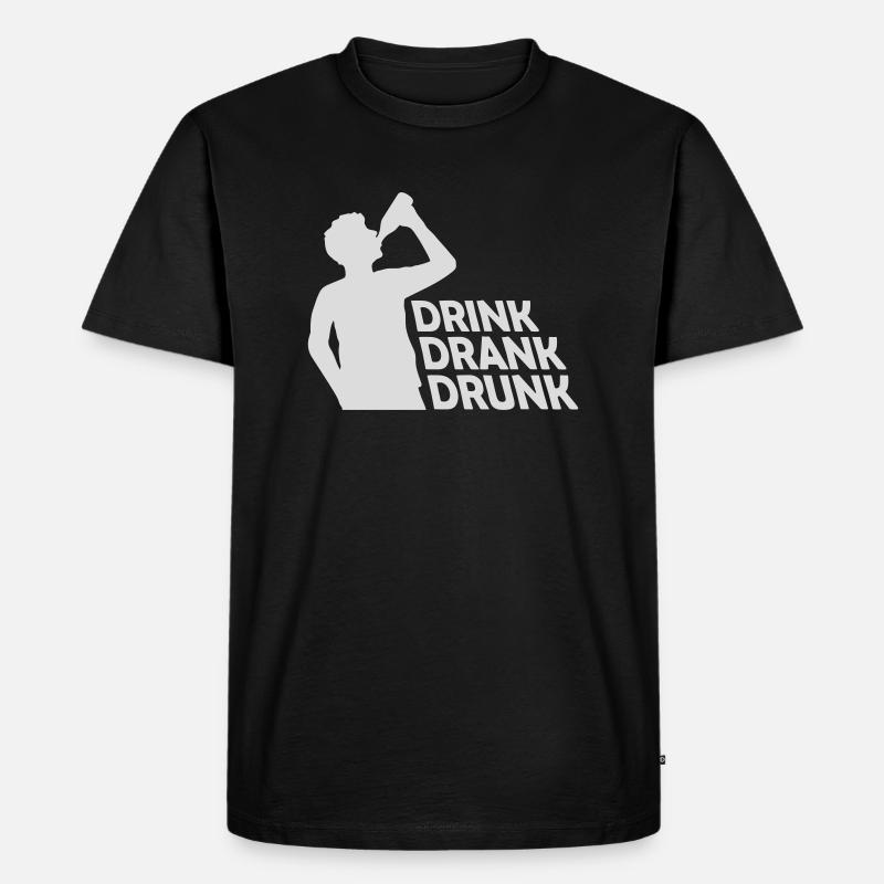 drink drank drunk Zitat - Männer Premium Bio T-Shirt - Schwarz