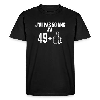 J'ai pas 50 ans j'ai 49+ Cadeau anniversaire drôle - T-shirt Premium bio Homme - noir - Devant - Nico (187cm)