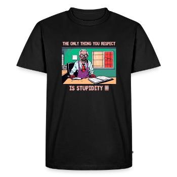 La seule chose que vous respectez, c’est la stupidité !! - T-shirt Premium bio Homme - noir - Devant - Nico (187cm)