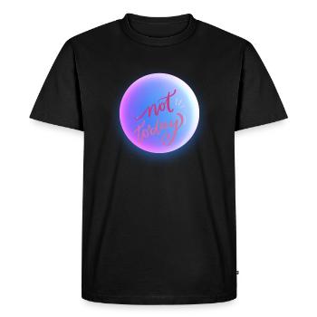 NOT TODAY - Men's Premium Organic T-Shirt - black - Front - Nico (187cm)