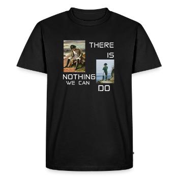 Napoleon There is nothing we can do - Men's Premium Organic T-Shirt - black - Front - Nico (187cm)