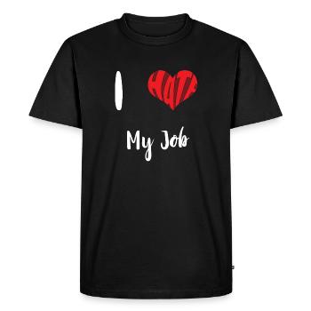 Hate My Job Stop Hate Anti Hate - Men's Premium Organic T-Shirt - black - Front - Nico (187cm)