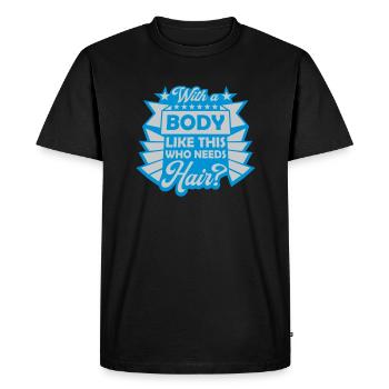 Qui a besoin de cheveux en disant - T-shirt Premium bio Homme - noir - Devant - Nico (187cm)