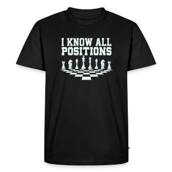 I Know All Positions Chess Player Chess Board - Men's Premium Organic T-Shirt - black - Front - Nico (187cm)
