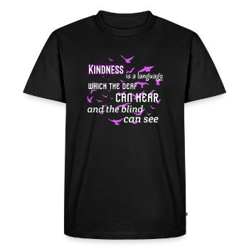 Kindness Is A Language.. Mark Twain Kindness Quote - Men's Premium Organic T-Shirt - black - Front - Nico (187cm)