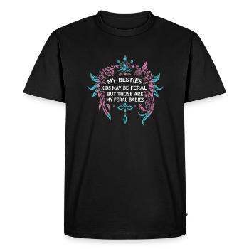 My Besties Kids May Be Feral - Men's Premium Organic T-Shirt - black - Front - Nico (187cm)
