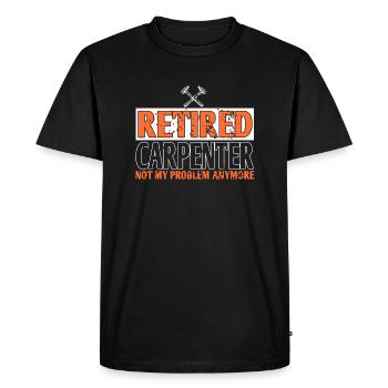Retired Carpenter Not My Problem Anymore Funny - Men's Premium Organic T-Shirt - black - Front - Nico (187cm)