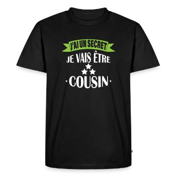 J'ai un secret je vais être cousin - T-shirt Premium bio Homme - noir - Devant - Nico (187cm)