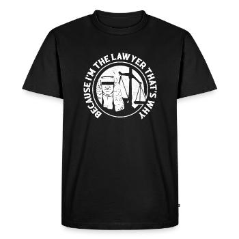 Because I'm The Lawyer That's Why Advocate Attorn - Men's Premium Organic T-Shirt - black - Front - Nico (187cm)