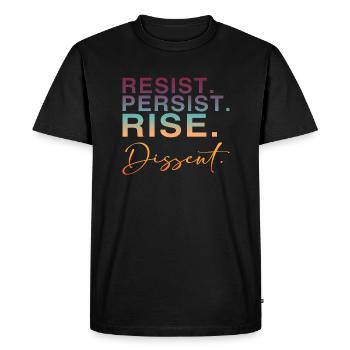 Resist. Persist. Rise. Dissent. - Men's Premium Organic T-Shirt - black - Front - Nico (187cm)