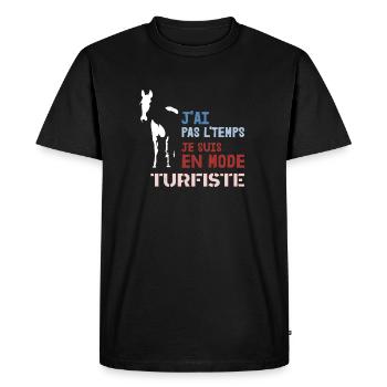 J'ai Pas L'Temps Je Suis En Mode Turfiste - T-shirt Premium bio Homme - noir - Devant - Nico (187cm)