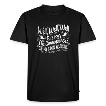 If It Isn't The Consequences Of My Own Actions - T-shirt Premium bio Homme - noir - Devant - Nico (187cm)