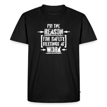 Funny I'm The Reason For Safety Meetings At Work - Men's Premium Organic T-Shirt - black - Front - Nico (187cm)