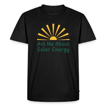 Ask Me About Solar Energy Installation - Men's Premium Organic T-Shirt - black - Front - Nico (187cm)