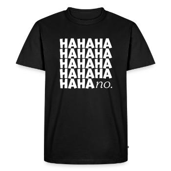 HAHAHA no. - Men's Premium Organic T-Shirt - black - Front - Nico (187cm)