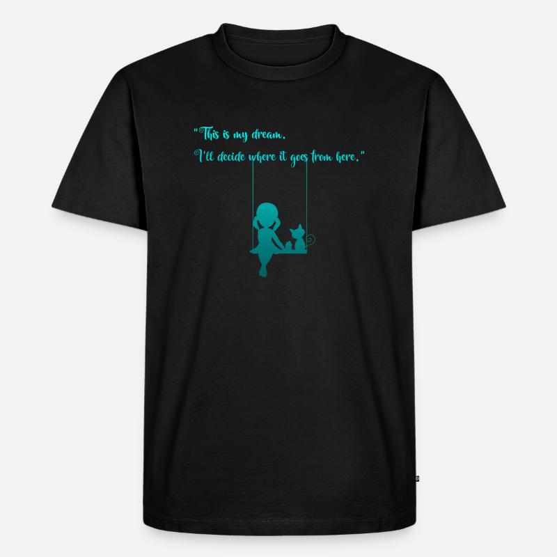 This Is My Dream. - Männer Premium Bio T-Shirt - Schwarz
