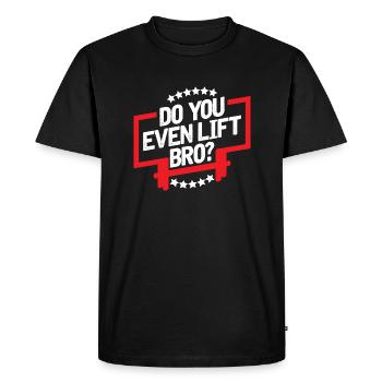 Do you even lift bro? - T-shirt Premium bio Homme - noir - Devant - Nico (187cm)
