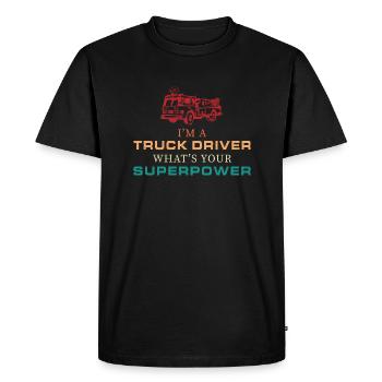 I'm A Truck Driver What's your superpower - Men's Premium Organic T-Shirt - black - Front - Nico (187cm)