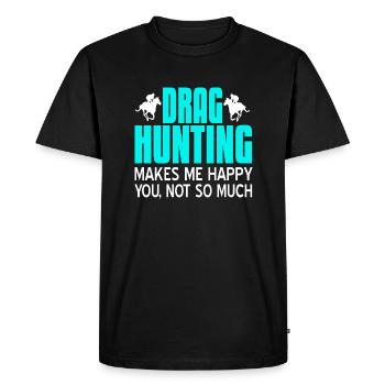 La chasse aux dragsters me rend heureux toi, pas tellement - T-shirt Premium bio Homme - noir - Devant - Nico (187cm)