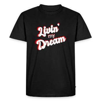 Livin my dream - Men's Premium Organic T-Shirt - black - Front - Nico (187cm)