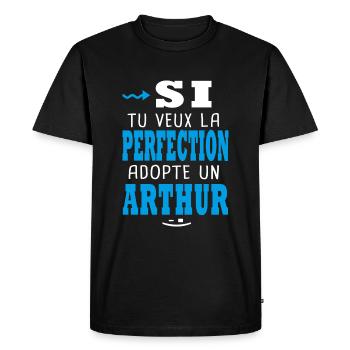 Arthur Si tu veux la perfection adopte un arthur - T-shirt Premium bio Homme - noir - Devant - Nico (187cm)