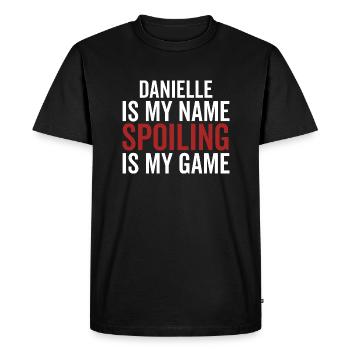 Danielle is My Name Spoiling is My Game - Men's Premium Organic T-Shirt - black - Front - Nico (187cm)