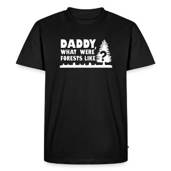 Papa, à quoi ressemblaient les forêts? Citation sur la déforestation - T-shirt Premium bio Homme - noir - Devant - Nico (187cm)