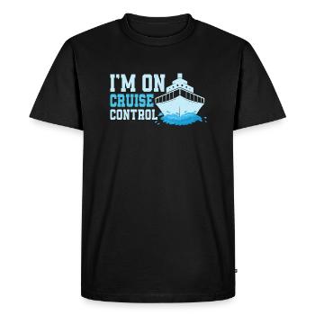 I'm On Cruise Control Crusing Vacation Cruiser - Men's Premium Organic T-Shirt - black - Front - Nico (187cm)