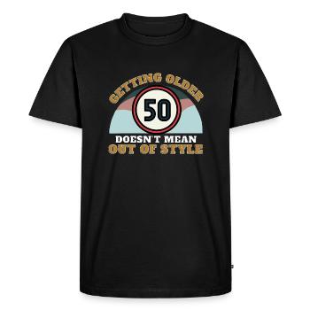 50 years of Getting older doesn't mean out of style - Men's Premium Organic T-Shirt - black - Front - Nico (187cm)