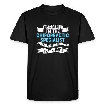 Because I'm The Chiropractic Physical Therapist Ch - Men's Premium Organic T-Shirt - black - Front - Nico (187cm)