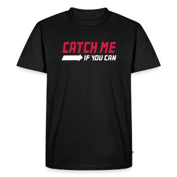 Catch me if you can - Men's Premium Organic T-Shirt - black - Front - Nico (187cm)