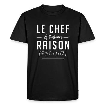 LE CHEF A TOUJOURS RAISON - T-shirt Premium bio Homme - noir - Devant - Nico (187cm)