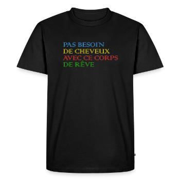 Pas besoin de cheveux avec ce corps de rêve - T-shirt Premium bio Homme - noir - Devant - Nico (187cm)