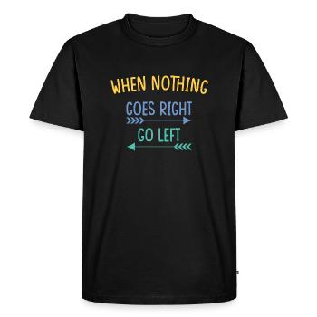 quand rien ne va à droite aller à gauche - T-shirt Premium bio Homme - noir - Devant - Nico (187cm)
