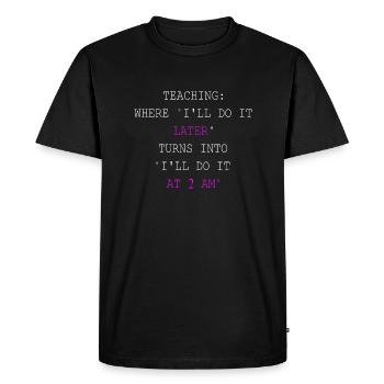 Cadeaux drôles d’enseignants pour les enseignants - T-shirt Premium bio Homme - noir - Devant - Nico (187cm)