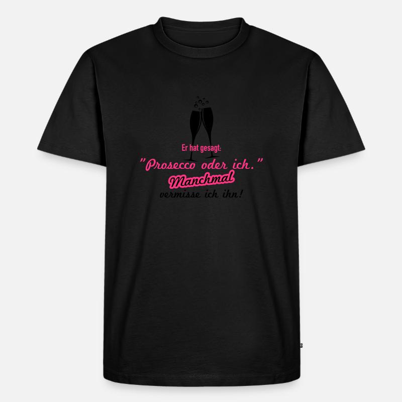 Prosecco oder ich - Männer Premium Bio T-Shirt - Schwarz